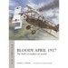 Bloody April 1917: The Birth of Modern Air Power