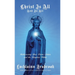 Christ Is All and In All: Rediscovering Your Divine Nature and the Kingdom Within