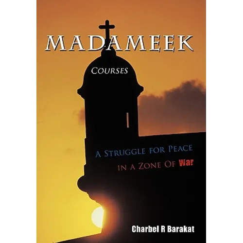 Madameek Courses: A Struggle for Peace in a Zone Of War