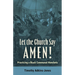 Let the Church Say Amen: Practicing a Black Communal Homiletic