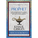 The Prophet (Condensed Classics): The Unparalleled Classic on Life's Meaning-Now in a Special Condensation