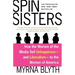Spin Sisters: How the Women of the Media Sell Unhappiness --- And Liberalism --- To the Women of America