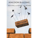 Kingdom Building - Having A Mind To Work
