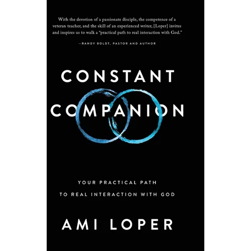 Constant Companion: Your Practical Path to Real Interaction with God