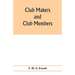 Club makers and club members
