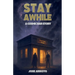 Stay Awhile