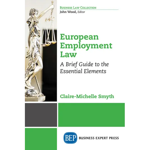 European Employment Law: A Brief Guide to the Essential Elements