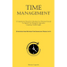 Time Management: A Comprehensive Manual For Unleashing Your Maximum Potential Via Optimal Time Management Approaches, Comprising Valuable Insights (St