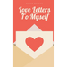 Love Letters To Myself
