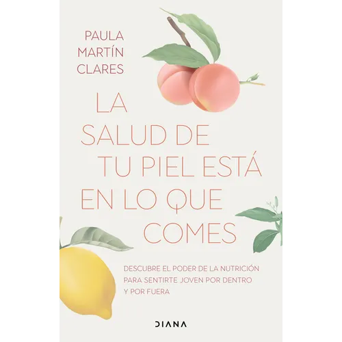 La Salud de Tu Piel Está En Lo Que Comes / Healthy Skin Comes from What You Eat