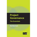 Project Governance: The Essentials
