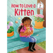 How to Love a Kitten