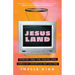Jesusland: Stories from the Upside Down World of Christian Pop Culture