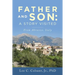 Father and Son: A Story Visited: From Abruzzo, Italy