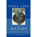 Still Life in Milford: Poems