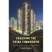 Cracking the China Conundrum: Why Conventional Economic Wisdom Is Wrong