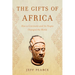 The Gifts of Africa: How a Continent and Its People Changed the World