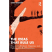 The Ideas That Rule Us: How to Understand, Organise and Fight Against Bad Economics