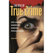 The Rise of True Crime: Twentieth Century Murder and American Popular Culture