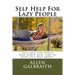 Self Help For Lazy People: Self help for those who don't have time to read self help books.