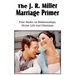 The J. R. Miller Marriage Primer, the Marriage Alter, Girls Faults and Ideals, Young Men Faults and Ideals, Secrets of Happy Home Life