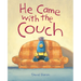 He Came with the Couch