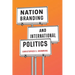 Nation Branding and International Politics