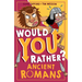 Would You Rather? Ancient Romans