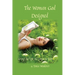 The Woman God Designed: Living the Life He Longs to Give