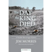 The Day the King Died: A Terrible Miscarriage of Justice