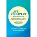 The Life Recovery Workbook for Eating Disorders: A Bible-Centered Approach for Taking Your Life Back