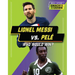 Lionel Messi vs. Pele: Who Would Win?