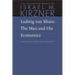 Ludwig Von Mises: The Man and His Economics