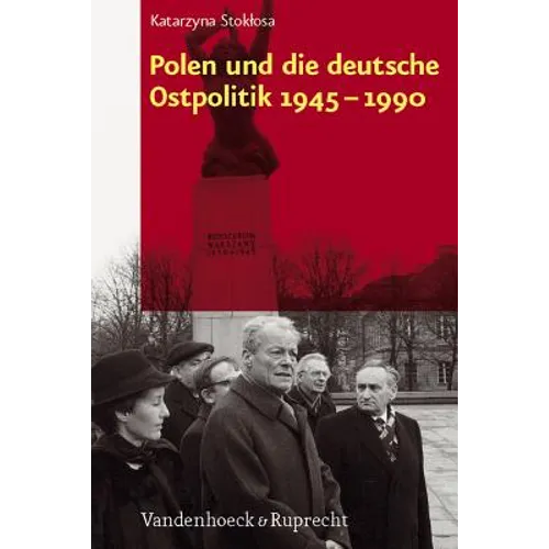 Polen Und Die Deutsche Ostpolitik 1945-1990
