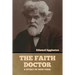 The Faith Doctor: A Story of New York
