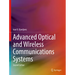 Advanced Optical and Wireless Communications Systems