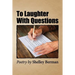 To Laughter with Questions: Poetry by Shelley Berman