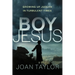 Boy Jesus: Growing Up Judean in Turbulent Times