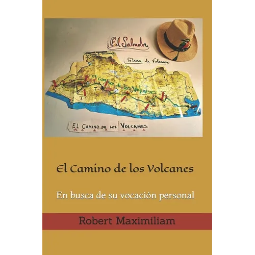 El Camino de los Volcanes: En busca de su vocación personal