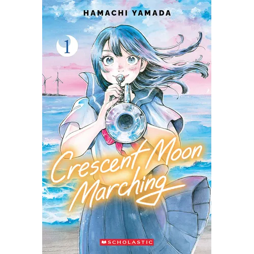Crescent Moon Marching (Volume 1)
