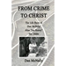From Crime to Christ: The Life Story of Dan McNally: Alias "Joe Kenny" No. 19294