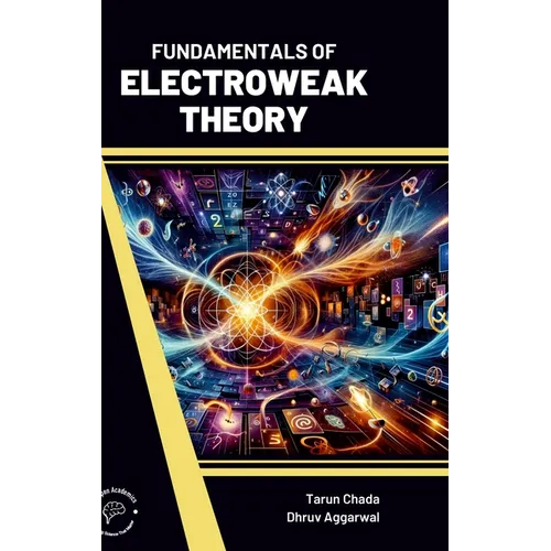 Fundamentals of Electroweak Theory
