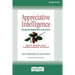 Appreciative Intelligence: Seeing the Mighty Oak in the Acorn (16pt Large Print Edition)