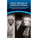 Great Speeches by American Women: Sojourner Truth, Susan B. Anthony, Eleanor Roosevelt, Geraldine Ferraro, Nancy Pelosi & Others