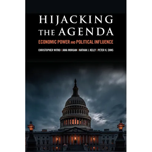 Hijacking the Agenda: Economic Power and Political Influence