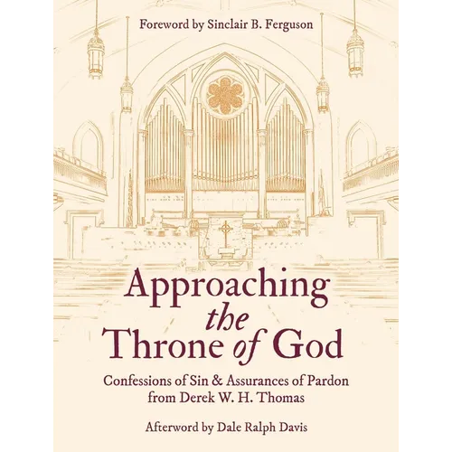 Approaching the Throne of God: Confessions of Sin & Assurances of Pardon