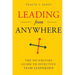 Leading Anywhere: The No Excuses Guide to Effective Team Leadership