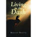 Living in the Dash