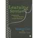 Learning Stories: Constructing Learner Identities in Early Education