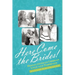 Here Come the Brides!: Reflections on Lesbian Love and Marriage